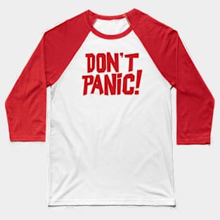 Don't Panic! Bold Friendly Red Baseball T-Shirt